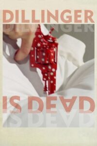 Dillinger Is Dead 1969 دیلینجر مرده است