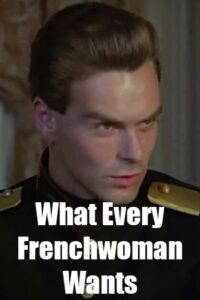 What Every Frenchwoman Wants 1986 آنچه هر زن فرانسوی می خواهد