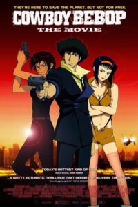 Cowboy Bebop: The Movie 2001 کابوی بیبپ
