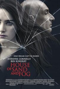 House of Sand and Fog 2003 خانه ماسه و مه