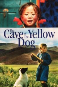 The Cave of the Yellow Dog 2005 غار سگ زرد
