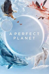 A Perfect Planet 2021 یک سیاره عالی