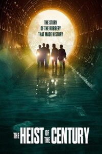The Heist of the Century 2020 سرقت بزرگ قرن
