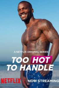 Too Hot to Handle 2020 بیش از حد جذاب برای کنترل