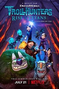 Trollhunters: Rise of the Titans 2021 شکارچیان ترول, ظهور تایتان ها