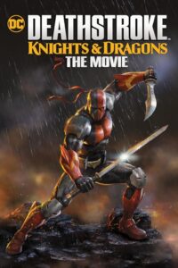 Deathstroke: Knights & Dragons - The Movie 2020 دث استروک: شوالیه ها و اژدهایان