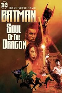 Batman: Soul of the Dragon 2021 بتمن: روح اژدها