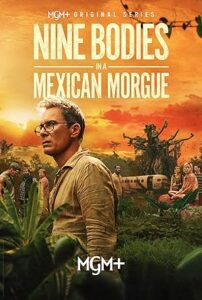 Nine Bodies in A Mexican Morgue 2025 نه جسد در یک عزاداری مکزیکی