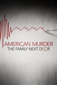 American Murder: The Family Next Door 2020 قتل آمریکایی: خانواده همسایه
