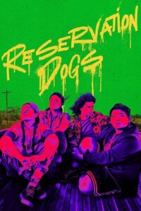 Reservation Dogs 2021 سگهای رزرو
