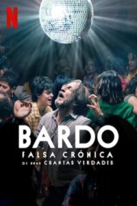Bardo: False Chronicle of a Handful of Truths 2022 بردو: تواریخ دروغین تعداد انگشت شماری از حقایق