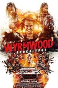 Wyrmwood: Apocalypse 2021 ویرموود: آخرالزمان