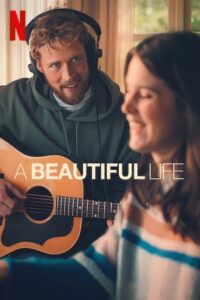 A Beautiful Life 2023 یک زندگی زیبا