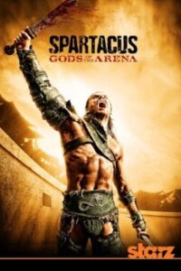 Spartacus: Gods of the Arena 2011 اسپارتاکوس: خدایان میدان