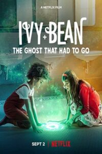 Ivy + Bean: The Ghost That Had to Go 2022