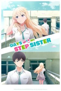 Days with My Stepsister 2024 روزها با خواهر ناتنی من
