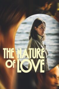 The Nature of Love 2023 ماهیت عشق