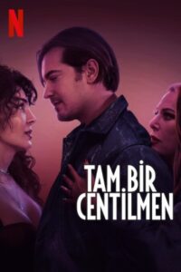 A True Gentleman (Tam Bir Centilmen) 2024 یک جنتلمن واقعی (یک جنتلمن به تمام معنا)