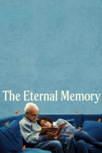 The Eternal Memory 2023 حافظه ابدی