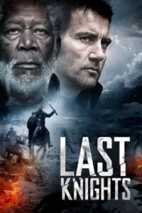 Last Knights 2015 آخرین شوالیه‌ها