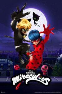 Miraculous: Tales of Ladybug & Cat Noir 2015 معجزه‌آسا: داستان‌های لیدی‌باگ(دختر کفشدوزکی) و کت‌نویر