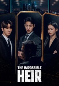 The Impossible Heir 2024 وارث غیرممکن