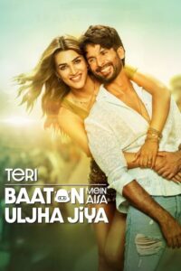 Teri Baaton Mein Aisa Uljha Jiya 2024 خیلی درگیر حرفات شدم