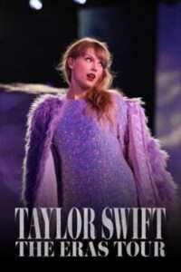 Taylor Swift: The Eras Tour 2023 تیلور سوئیفت: تور دوره‌ها