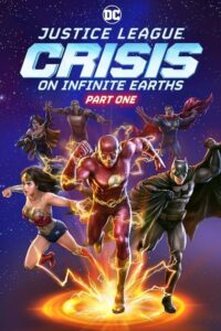 Justice League: Crisis on Infinite Earths - Part One 2024 لیگ عدالت: بحران در زمین های بی نهایت - قسمت اول