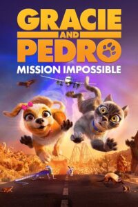 Gracie and Pedro: Pets to the Rescue 2024 گریسی و پدرو : نجات حیوانات خانگی