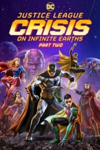 Justice League: Crisis on Infinite Earths – Part Two 2024 لیگ عدالت: بحران در زمین های بی نهایت - بخش دوم