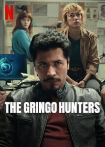 The Gringo Hunters 2025 شکارچیان گرینگو
