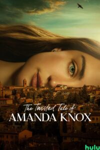 The Twisted Tale of Amanda Knox 2025 داستان پیچ خورده آماندا ناکس