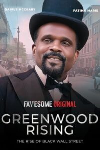 Greenwood Rising: The Rise of Black Wall Street 2024 گرین‌وود در حال اوج: ظهور وال استریت سیاه