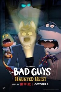The Bad Guys: Haunted Heist 2023 بچه های بد: سرقت تسخیر شده