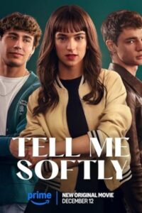 Tell Me Softly 2025 به آرامی به من بگو