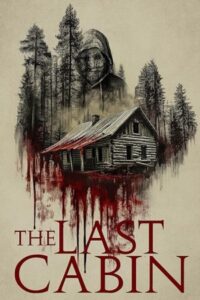 The Last Cabin 2025 آخرین کابین