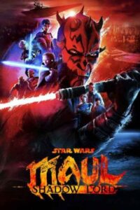 Star Wars: Maul – Shadow Lord 2026 جنگ ستارگان: مال - ارباب سایه ها