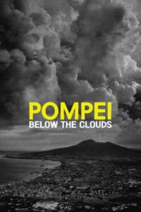 Pompei: Below the Clouds 2025 پمپئی، زیرِ ابرها