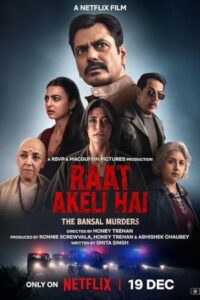Raat Akeli Hai: The Bansal Murders 2025 شب خلوت: قتل خانواده بانسال