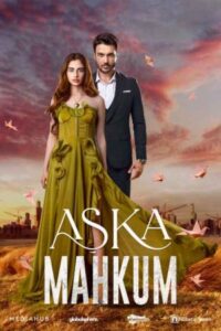 Aska Mahkum - Bitter Justice 2025 محکوم به عشق