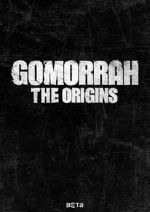 Gomorrah: The Origins 2026 گومورا: ریشه‌ها
