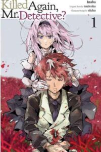 Killed Again, Mr Detective? - Mata Korosarete Shimatta no desu ne, Tantei sama 2026 دوباره مردی؟ آقای کارآگاه