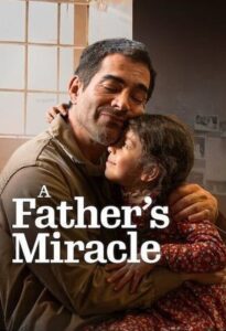 A Father's Miracle 2026 معجزه پدرانه