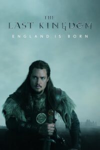 The Last Kingdom 2015 آخرین پادشاهی