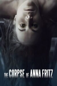The Corpse of Anna Fritz 2015 جسد آنا فریتز