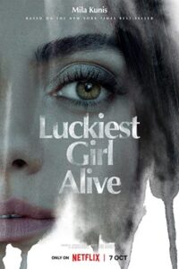 Luckiest Girl Alive 2022 خوش شانس ترین دختر زنده