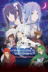 Is It Wrong to Try to Pick Up Girls in a Dungeon? 2015 آیا تلاش برای بلند کردن دختران در سیاه چال اشتباه است؟دوست شدن با دخترها در سیاه‌چاله کار اشتباهی است