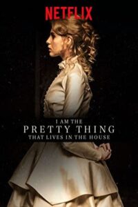 I Am the Pretty Thing That Lives in the House 2016 من همان چیز زیبایی هستم که در خانه زندگی می کند
