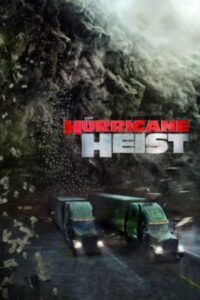 The Hurricane Heist 2018 دزدی طوفان
